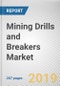 Mining Drills and Breakers Market by Machinery type and Application: Global Opportunity Analysis and Industry Forecast, 2018 - 2025 - Product Thumbnail Image