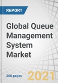 Global Queue Management System Market by Component, Solution Type, Application (Reporting & Analytics, Real-time Monitoring), Queue Type (Structured, Unstructured, Mobile Queue), Organization Size, Deployment Mode, Vertical, and Region - Forecast to 2026- Product Image