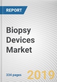 Biopsy Devices Market by Product, Application, Imaging Technology and End User: Global Opportunity Analysis and Industry Forecast, 2019-2026- Product Image