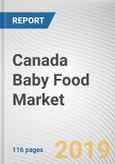 Canada Baby Food Market by Product Type and Distribution Channel: Opportunity Analysis and Industry Forecast, 2019-2026- Product Image
