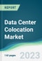 Data Center Colocation Market - Forecasts from 2021 to 2026 - Product Image