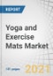 Yoga and Exercise Mats Market by Material (Polyvinyl Chloride, Natural Rubber, Polyurethane, Thermoplastic Elastomer, Others), Distribution Channel (E-Commerce, Supermarket & Hypermarket, Specialty Store), End-Use, Region - Global Forecast to 2026 - Product Image