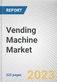 Vending Machine Market By Type, By Application, By Technology, By Sales Channel: Global Opportunity Analysis and Industry Forecast, 2023-2032- Product Image