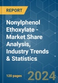 Nonylphenol Ethoxylate - Market Share Analysis, Industry Trends & Statistics, Growth Forecasts 2019 - 2029- Product Image
