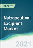Nutraceutical Excipient Market - Forecasts from 2021 to 2026- Product Image