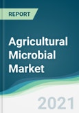 Agricultural Microbial Market - Forecasts from 2021 to 2026- Product Image