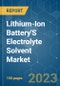 Lithium-Ion Battery'S Electrolyte Solvent Market - Growth, Trends, COVID-19 Impact, and Forecasts (2023-2028) - Product Thumbnail Image