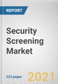 Security Screening Market by Type and End Use: Global Opportunity Analysis and Industry Forecast, 2020-2027- Product Image