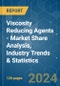 Viscosity Reducing Agents - Market Share Analysis, Industry Trends & Statistics, Growth Forecasts 2019 - 2029 - Product Image