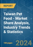 Taiwan Pet Food - Market Share Analysis, Industry Trends & Statistics, Growth Forecasts 2019 - 2029- Product Image