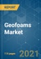 Geofoams Market - Growth, Trends, COVID-19 Impact, and Forecasts (2021 - 2026) - Product Image