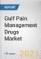 Gulf Pain Management Drugs Market by Drug Class,, Indication, Pain Type: Opportunity Analysis and Industry Forecast, 2020-2027 - Product Image