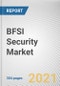 BFSI Security Market by Security Type, Enterprise Size, and End User : Global Opportunity Analysis and Industry Forecast, 2020-2027 - Product Thumbnail Image