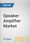 Speaker Amplifier Market by Power and Mid Power and End Use: Global Opportunity Analysis and Industry Forecast, 2020-2027 - Product Image