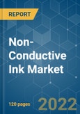 Non-Conductive Ink Market - Growth, Trends, COVID-19 Impact, and Forecasts (2022 - 2027)- Product Image