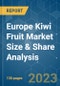 Europe Kiwi Fruit Market Size & Share Analysis - Growth Trends & Forecasts (2023 - 2028) - Product Image