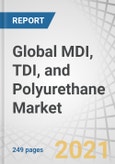 Global MDI, TDI, and Polyurethane Market by Application (Flexible Foams, Rigid Foams, Paints & Coatings, Elastomers, Adhesives & Sealants), End-use (Construction, Furniture & Interiors, Electronics & Appliances, Automotive, Footwear), and Region - Forecast to 2026- Product Image