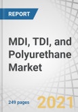MDI, TDI, and Polyurethane Market by Application (Flexible Foams, Rigid Foams, Paints & Coatings, Elastomers, Adhesives & Sealants), End-use (Construction, Furniture & Interiors, Electronics & Appliances, Automotive, Footwear), and Region - Forecast to 2026- Product Image
