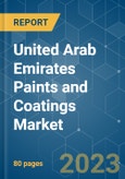United Arab Emirates (UAE) Paints and Coatings Market - Growth, Trends, COVID-19 Impact, and Forecasts (2023-2028)- Product Image