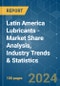 Latin America Lubricants - Market Share Analysis, Industry Trends & Statistics, Growth Forecasts 2019 - 2029 - Product Image