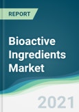 Bioactive Ingredients Market - Forecasts from 2021 to 2026- Product Image