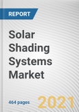Solar Shading Systems Market by Product Type, Geometry, Mechanism, and Material: Global Opportunity Analysis and Industry Forecast, 2020-2027- Product Image