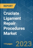 Cruciate Ligament Repair Procedures Market - Growth, Trends, COVID-19 Impact, and Forecasts (2023-2028)- Product Image