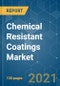 Chemical Resistant Coatings Market - Growth, Trends, COVID-19 Impact, and Forecasts (2021 - 2026) - Product Thumbnail Image