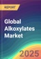 Global Alkoxylates Market Analysis: Plant Capacity, Location, Production, Operating Efficiency, Demand & Supply, End Use, Sales Channel, Type, Company Share, Regional Demand, Industry Market Size, 2015-2030 - Product Image