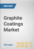 Graphite Coatings Market Application and End-Use: Global Opportunity Analysis and Industry Forecast, 2020-2027- Product Image