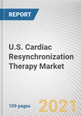 U.S. Cardiac Resynchronization Therapy Market by Type, Application and End User: Opportunity Analysis and Industry Forecast, 2020-2027- Product Image