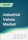 Industrial Valves Market - Forecasts from 2021 to 2026- Product Image