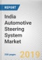 India Automotive Steering System Market by Type, Vehicle Type, Sales Channel and Component: Opportunity Analysis and Industry Forecast, 2019-2026 - Product Thumbnail Image