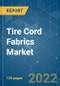 Tire Cord Fabrics Market - Growth, Trends, COVID-19 Impact, and Forecasts (2022 - 2027) - Product Image