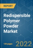 Redispersible Polymer Powder Market - Growth, Trends, COVID-19 Impact, and Forecasts (2022 - 2027)- Product Image