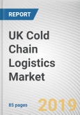 UK Cold Chain Logistics Market by End User: Opportunity Analysis and Industry Forecast, 2019-2026- Product Image