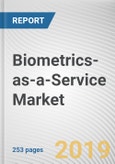 Biometrics-as-a-Service Market by Component, Organization Size, Modality, Industry Vertical: Global Opportunity Analysis and Industry Forecast, 2019-2026- Product Image