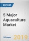 5 Major Aquaculture Market by Fish Type: Opportunity Analysis and Industry Forecast, 2018-2025 - Product Thumbnail Image