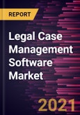 Legal Case Management Software Market Forecast to 2028 - COVID-19 Impact and Global Analysis By Deployment, End-User, and Geography- Product Image
