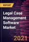 Legal Case Management Software Market Forecast to 2028 - COVID-19 Impact and Global Analysis By Deployment, End-User, and Geography - Product Thumbnail Image