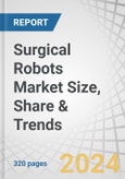 Surgical Robots Market Size, Share & Trends by Product (Instruments & Accessories, Systems, Services), Application (Urological Surgery, Gynecological Surgery, Orthopedic Surgery, Neurosurgery), End User (Hospitals, Ambulatory Surgery Centers) & Region - Global Forecast to 2029- Product Image