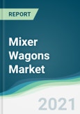 Mixer Wagons Market - Forecasts from 2021 to 2026- Product Image