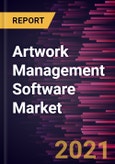 Artwork Management Software Market Forecast to 2028 - COVID-19 Impact and Global Analysis By Deployment and Application- Product Image