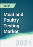 Meat and Poultry Testing Market - Forecasts from 2021 to 2026- Product Image