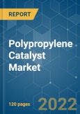 Polypropylene Catalyst Market - Growth, Trends, COVID-19 Impact, and Forecasts (2022 - 2027)- Product Image