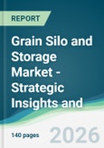 Grain Silo and Storage Market - Strategic Insights and Forecasts (2026-2031)- Product Image