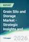 Grain Silo and Storage Market - Strategic Insights and Forecasts (2026-2031) - Product Thumbnail Image