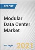 Modular Data Center Market by Component, Enterprise Size and Industry Vertical: Global Opportunity Analysis and Industry Forecast, 2020-2027- Product Image