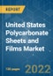 United States Polycarbonate Sheets and Films Market - Growth, Trends, COVID-19 Impact, and Forecasts (2022 - 2027) - Product Image