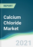 Calcium Chloride Market - Forecasts from 2021 to 2026- Product Image
